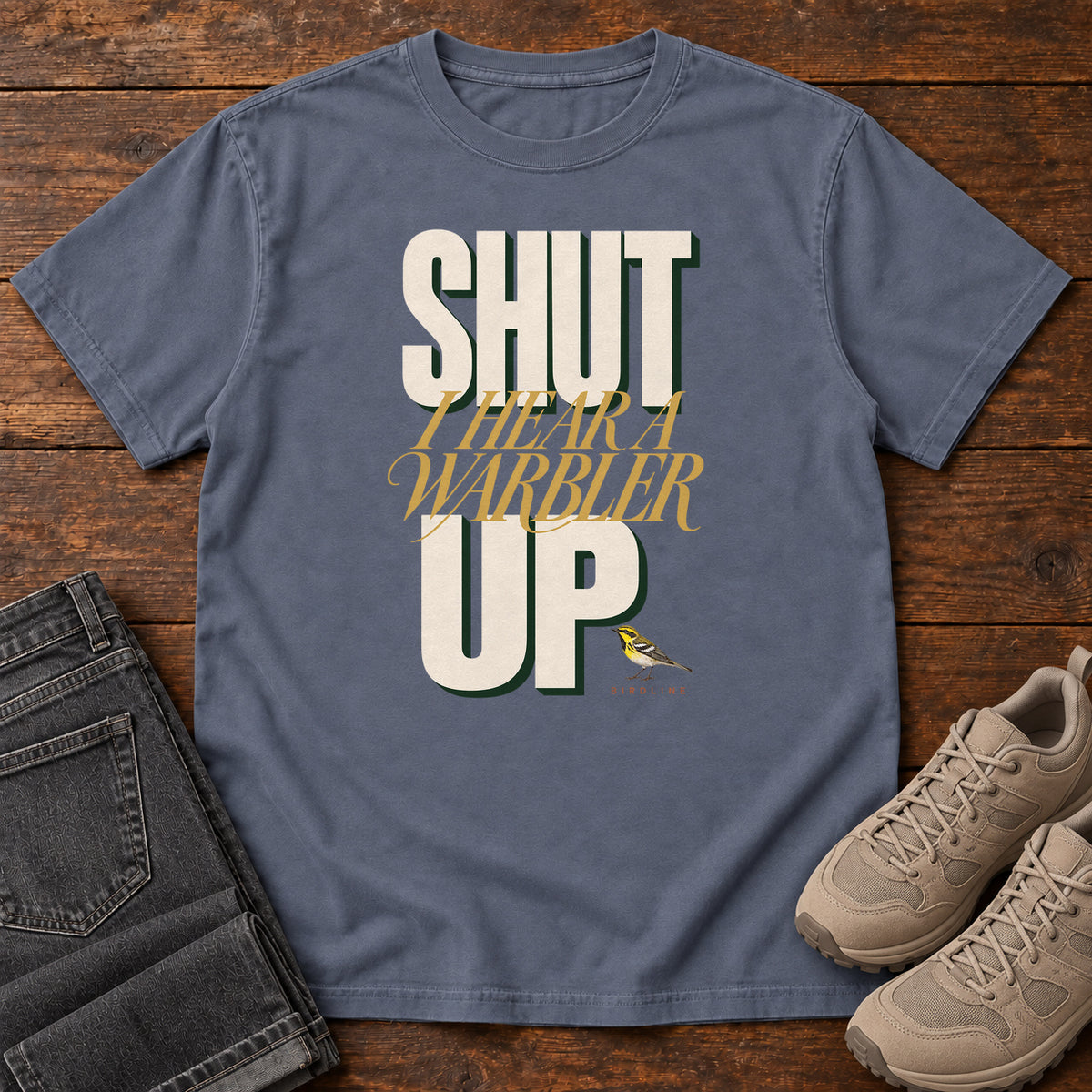 Shut Your Warbler up T-Shirt in Denim