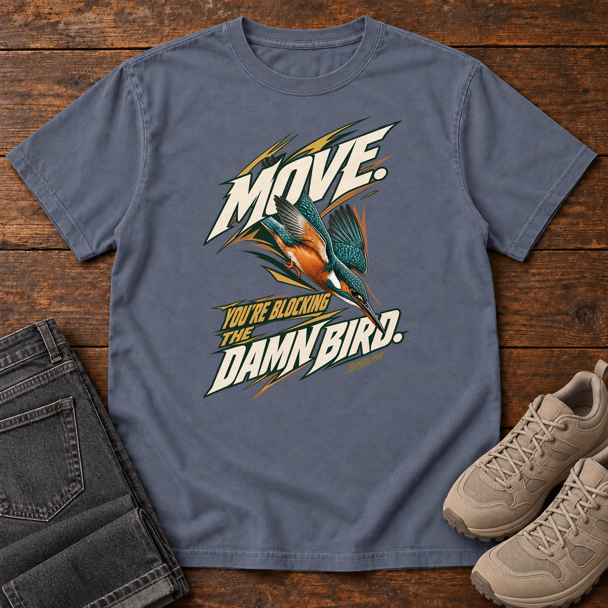 Move You're Blocking the Damn Bird Kingfisher T-Shirt in Denim