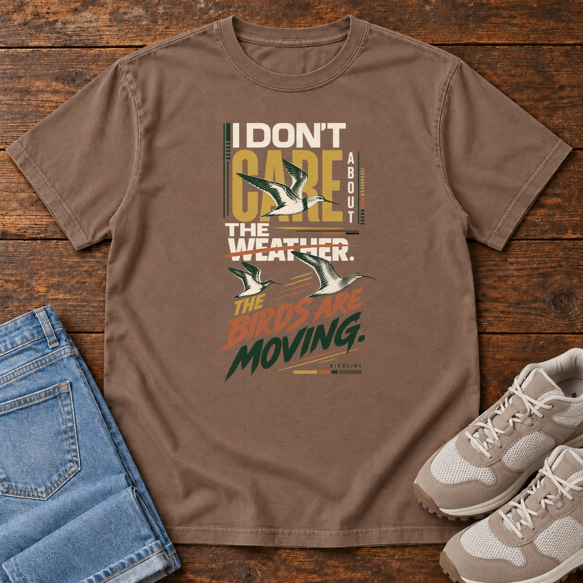 I Don't Care About the Weather the Birds Are Moving T-Shirt in Espresso