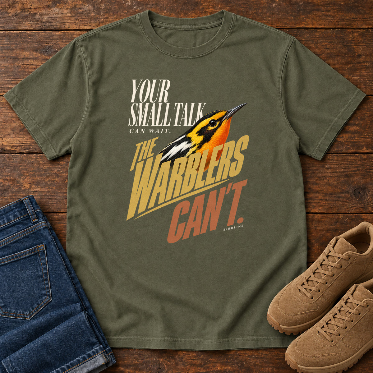 Your Small Talk Can Wait the Warblers Can't T-Shirt in Sage