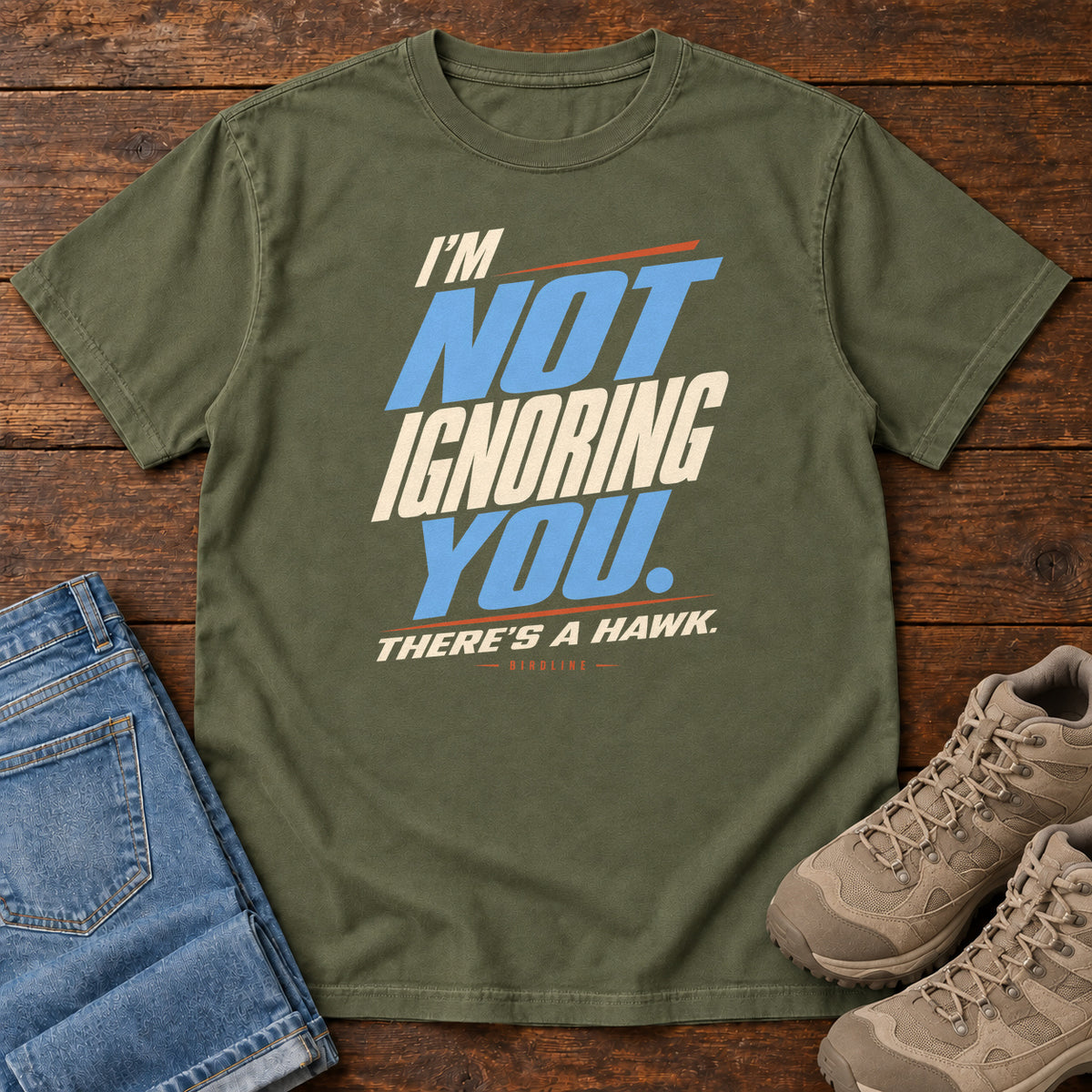 I'm Not Ignoring You There's a Hawk T-Shirt in Hemp