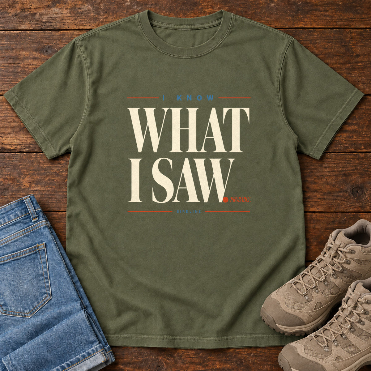 I Know What I Saw Variant T-Shirt in Hemp