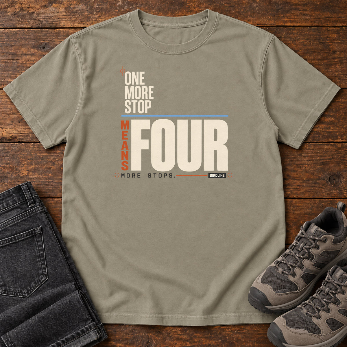 One More Stop Means Four More Stops T-Shirt in Sandstone