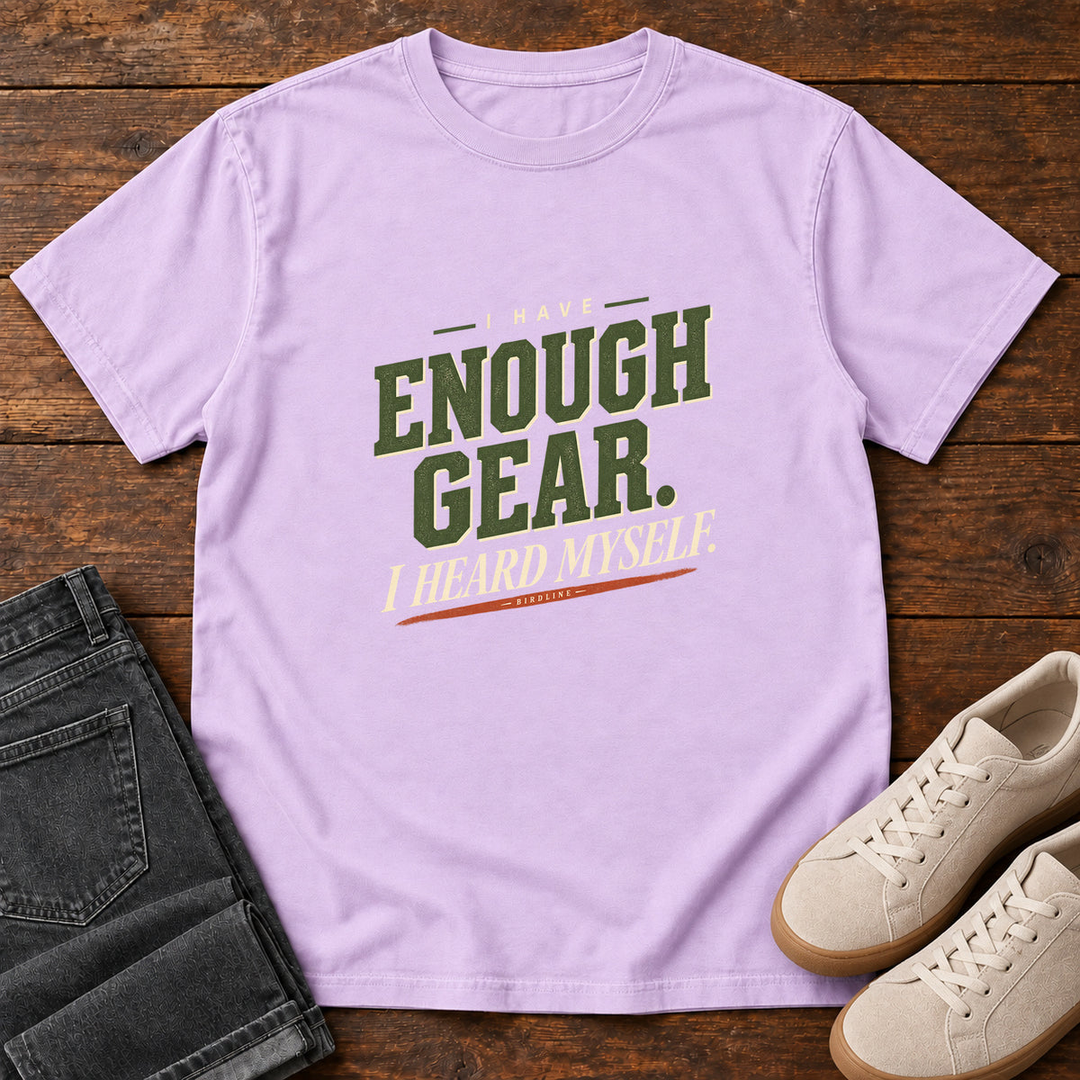 I Have Enough Gear I Heard Myself T-Shirt in Orchid