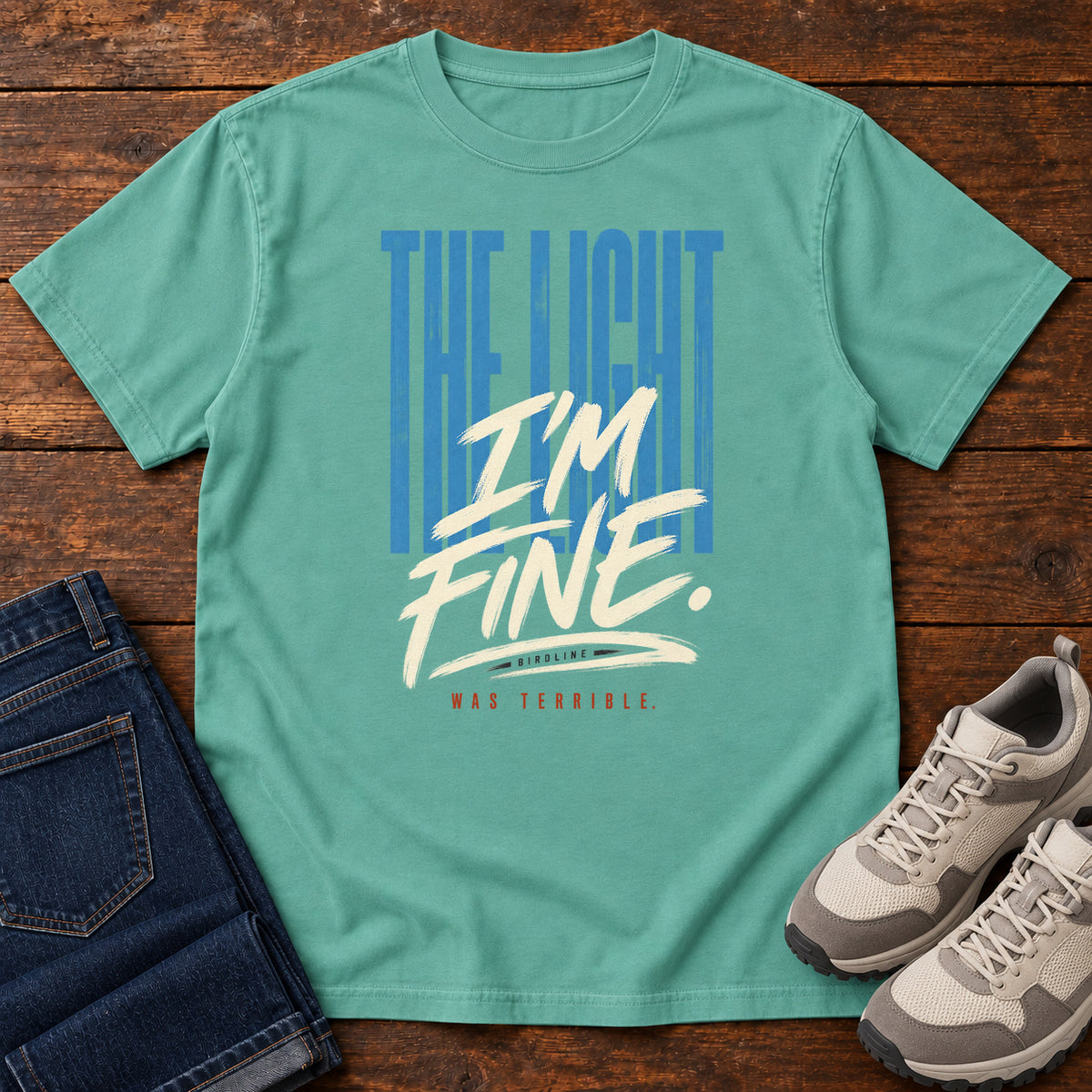The Light I'm Fine Was Terrible T-Shirt in Seafoam
