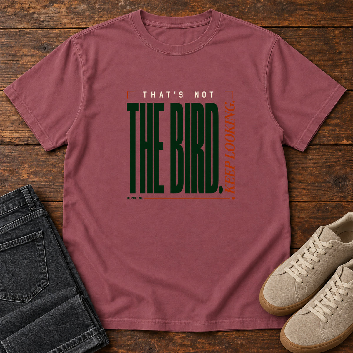 That's Not the Bird I Keep Looking T-Shirt in Brick