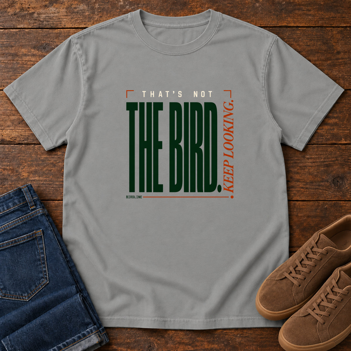 That's Not the Bird I Keep Looking T-Shirt in Grey