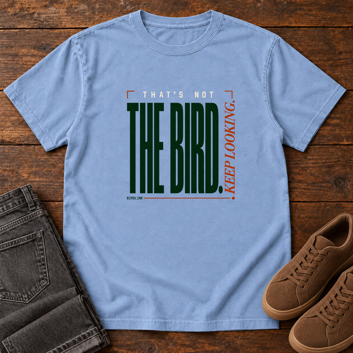 That's Not the Bird I Keep Looking T-Shirt in Washed Denim