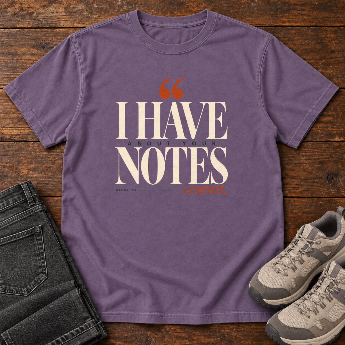 I Have Notes About Your Campsite T-Shirt in Grape