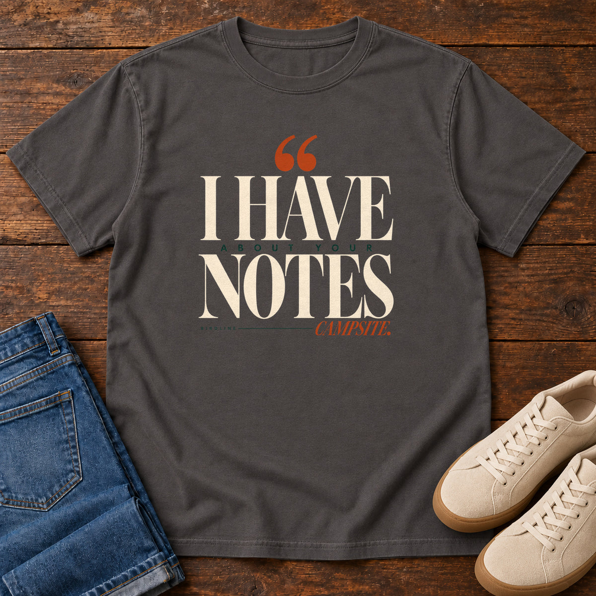 I Have Notes About Your Campsite T-Shirt in Graphite