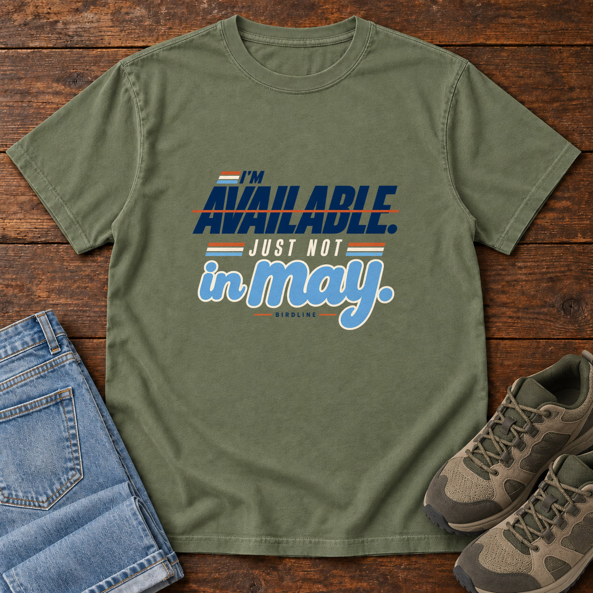 I'm Available Just Not in May T-Shirt in Moss