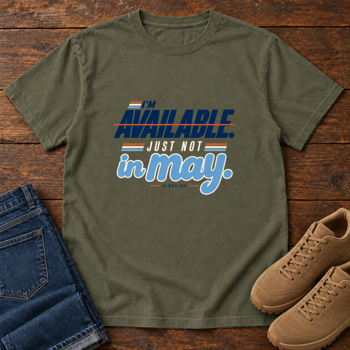 I'm Available Just Not in May T-Shirt in Sage