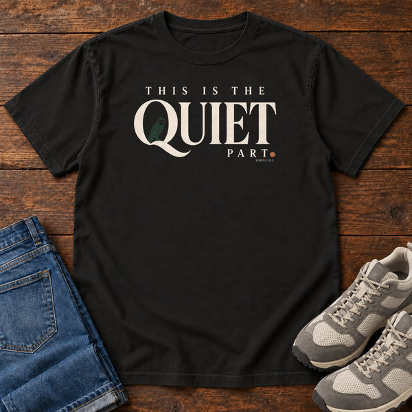 This Is the Quiet Part T-Shirt, alternate view