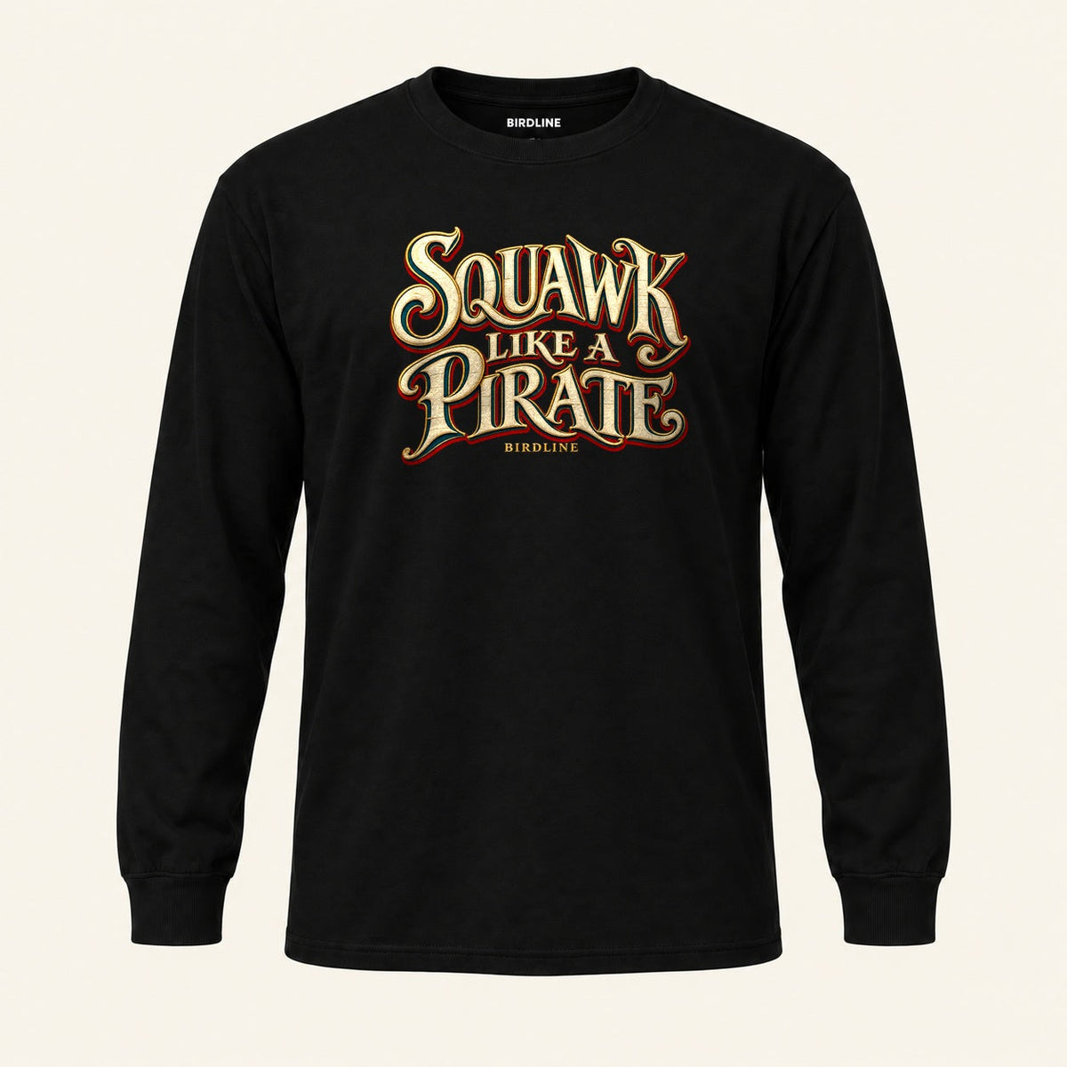 Squawk Like A Pirate Long Sleeve Shirt in Black, front view