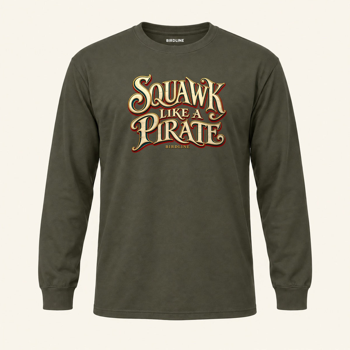 Squawk Like A Pirate Long Sleeve Shirt in Military Green, front view