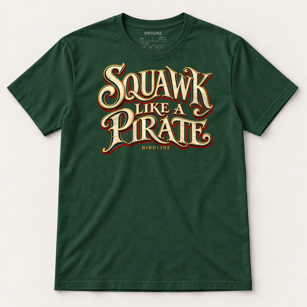 Squawk Like A Pirate T-Shirt in Forest Green, front view