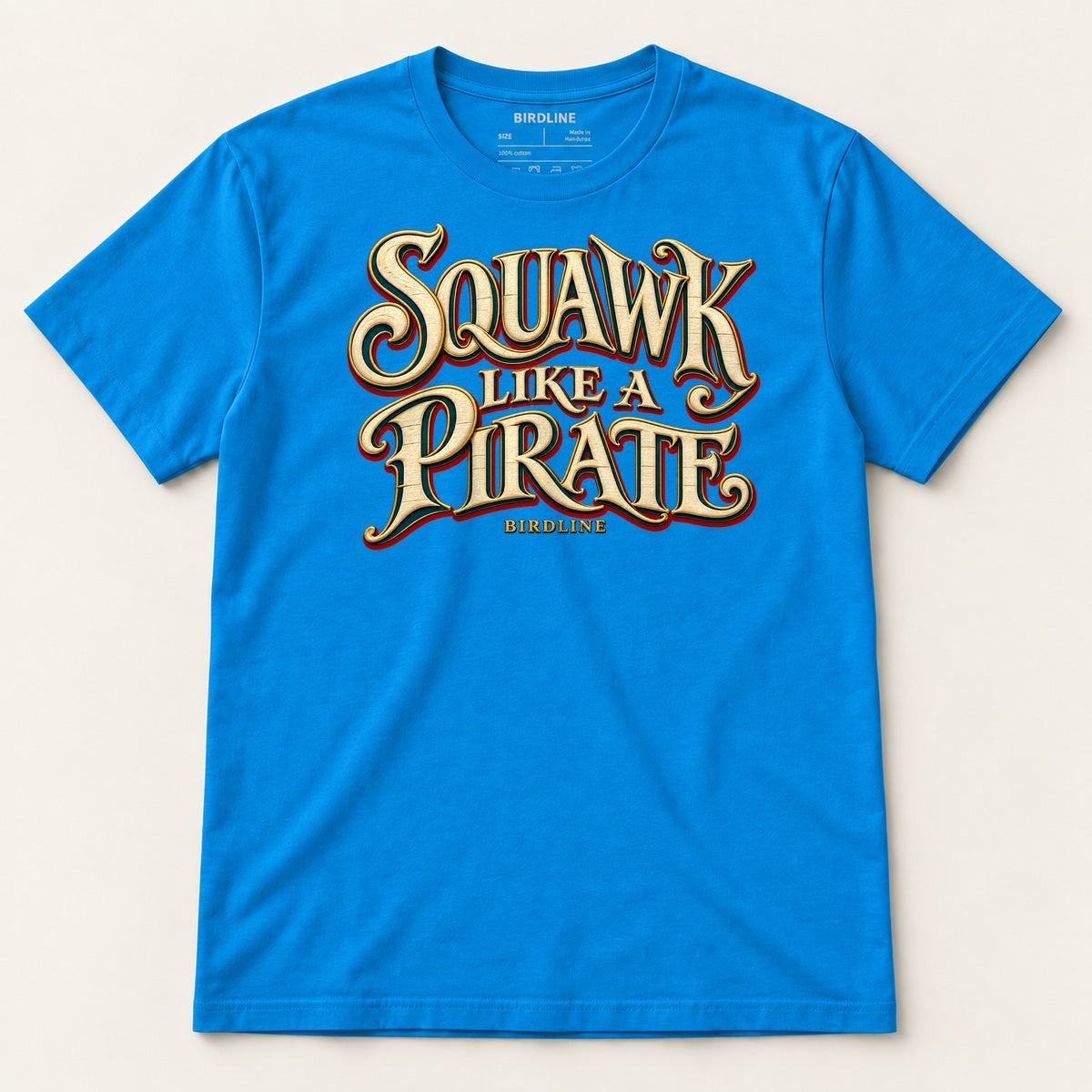 Squawk Like A Pirate T-Shirt in Sapphire, front view