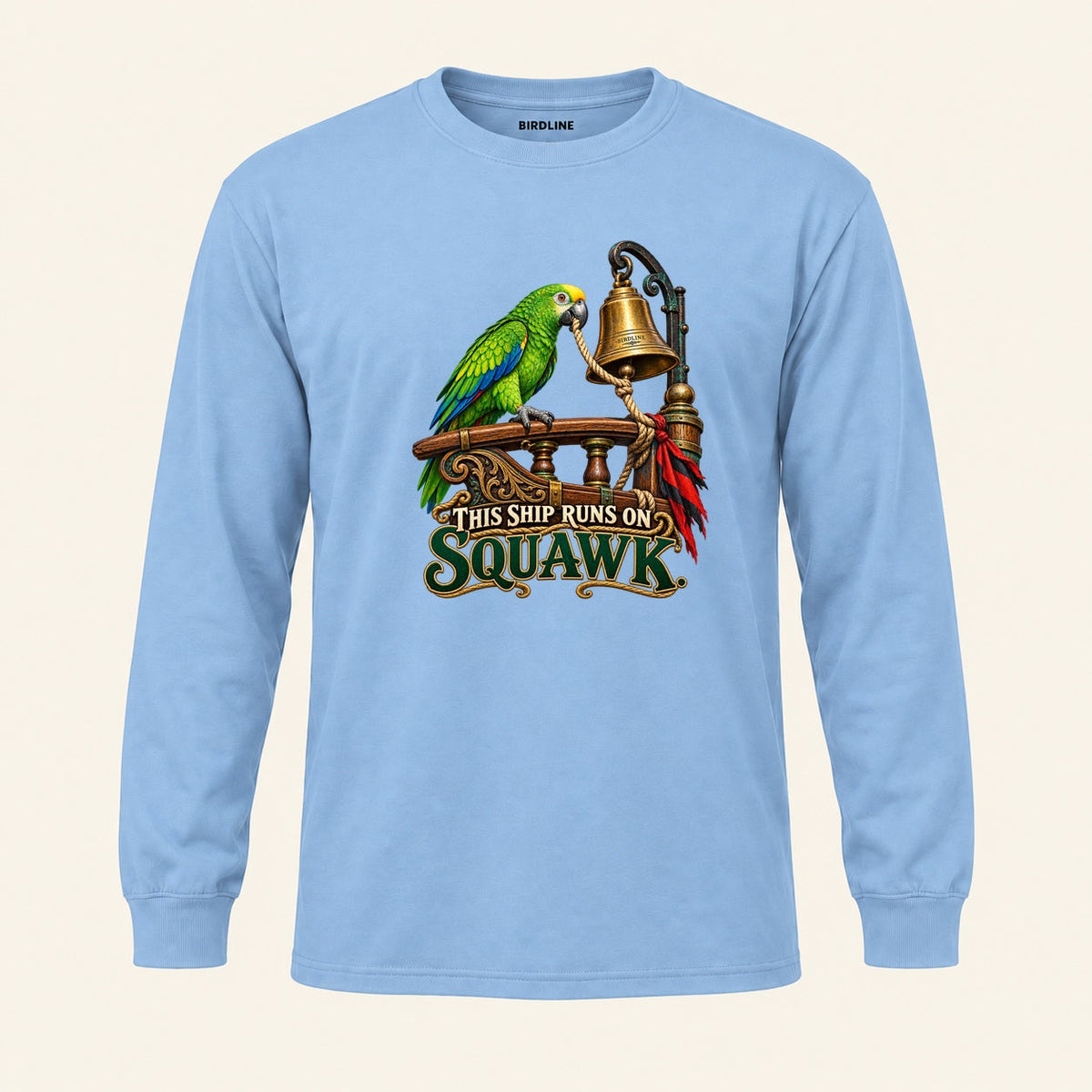 This Ship Runs On Squawk Long Sleeve Shirt in Light Blue, front view