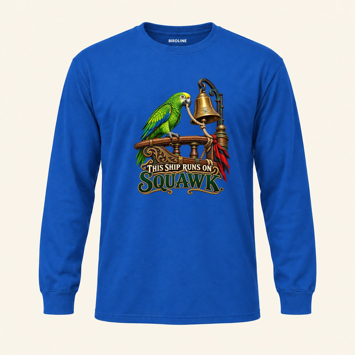 This Ship Runs On Squawk Long Sleeve Shirt in Royal, front view