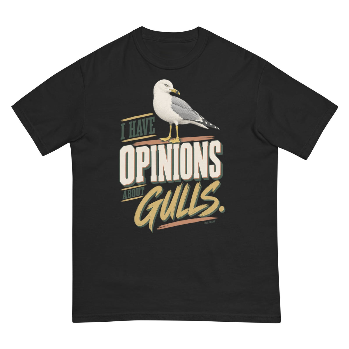 I Have Opinions About Gulls T-Shirt premium-quality garment detail