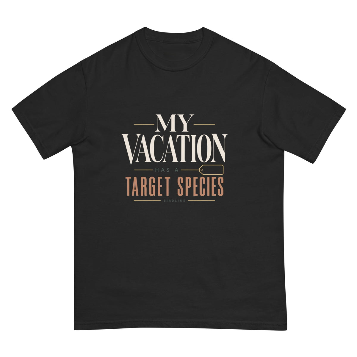 My Vacation Has a Target Species T-Shirt premium-quality garment detail