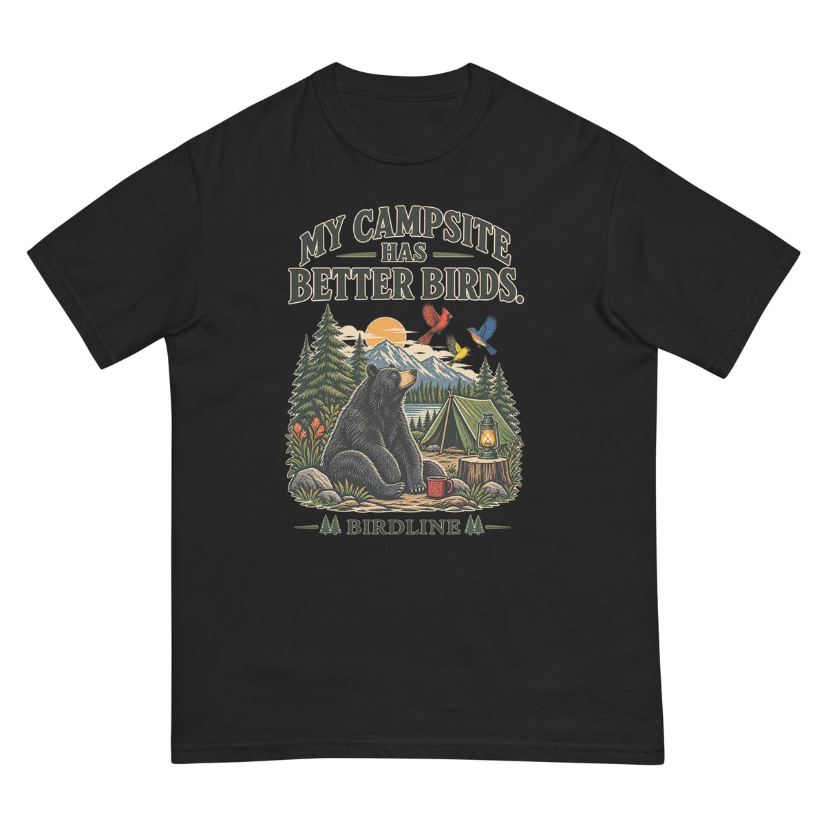My Campsite Has Better Birds Bear T-Shirt premium-quality garment detail