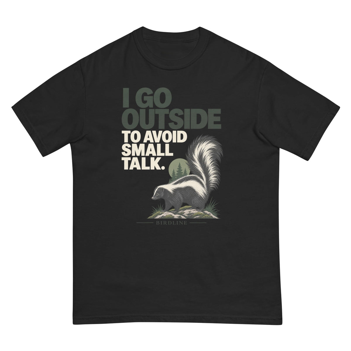 I Go Outside to Avoid Small Talk Skunk T-Shirt premium-quality garment detail