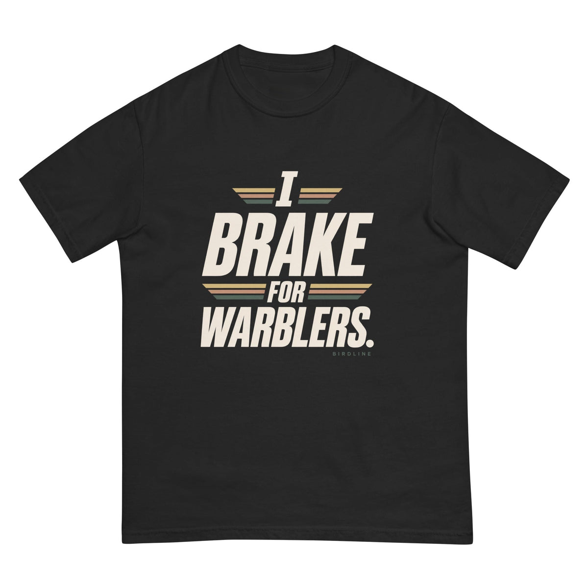 I Brake for Warblers T-Shirt premium-quality garment detail
