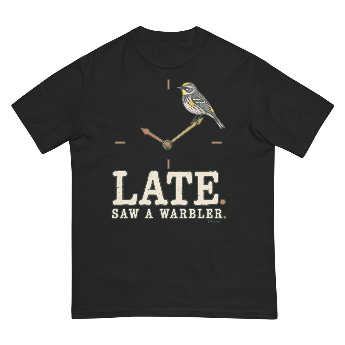 Late Saw a Warbler T-Shirt premium-quality garment detail