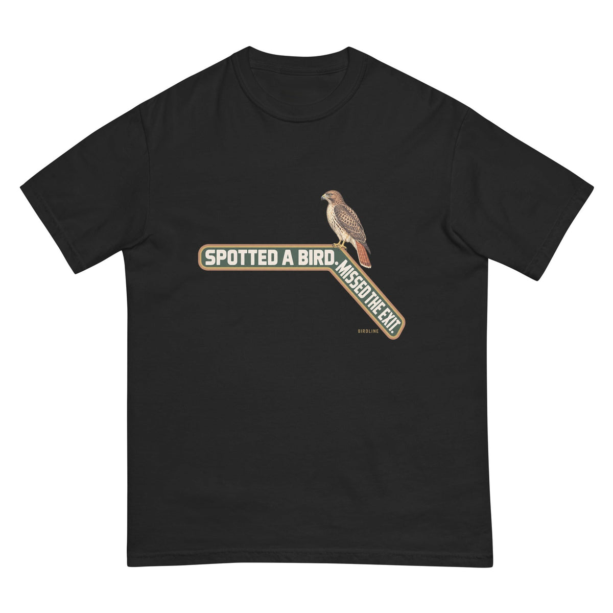 Spotted a Bird Missed the Exit T-Shirt premium-quality garment detail