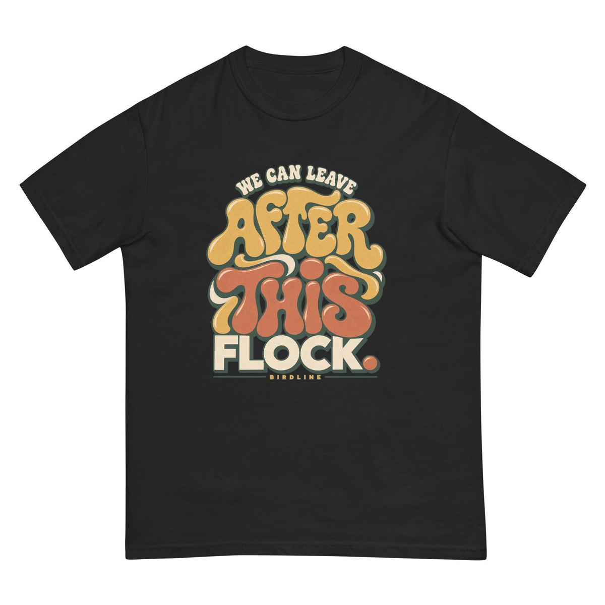 We Can Leave After This Flock T-Shirt premium-quality garment detail
