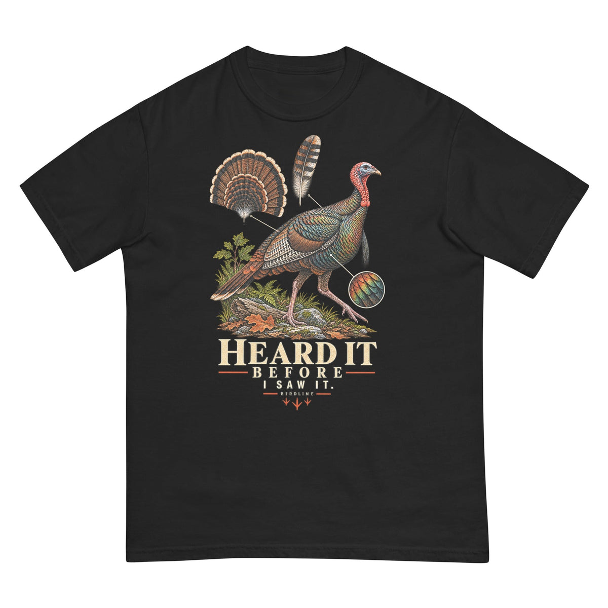 Heard It Before I Saw It Turkey Variant T-Shirt premium-quality garment detail