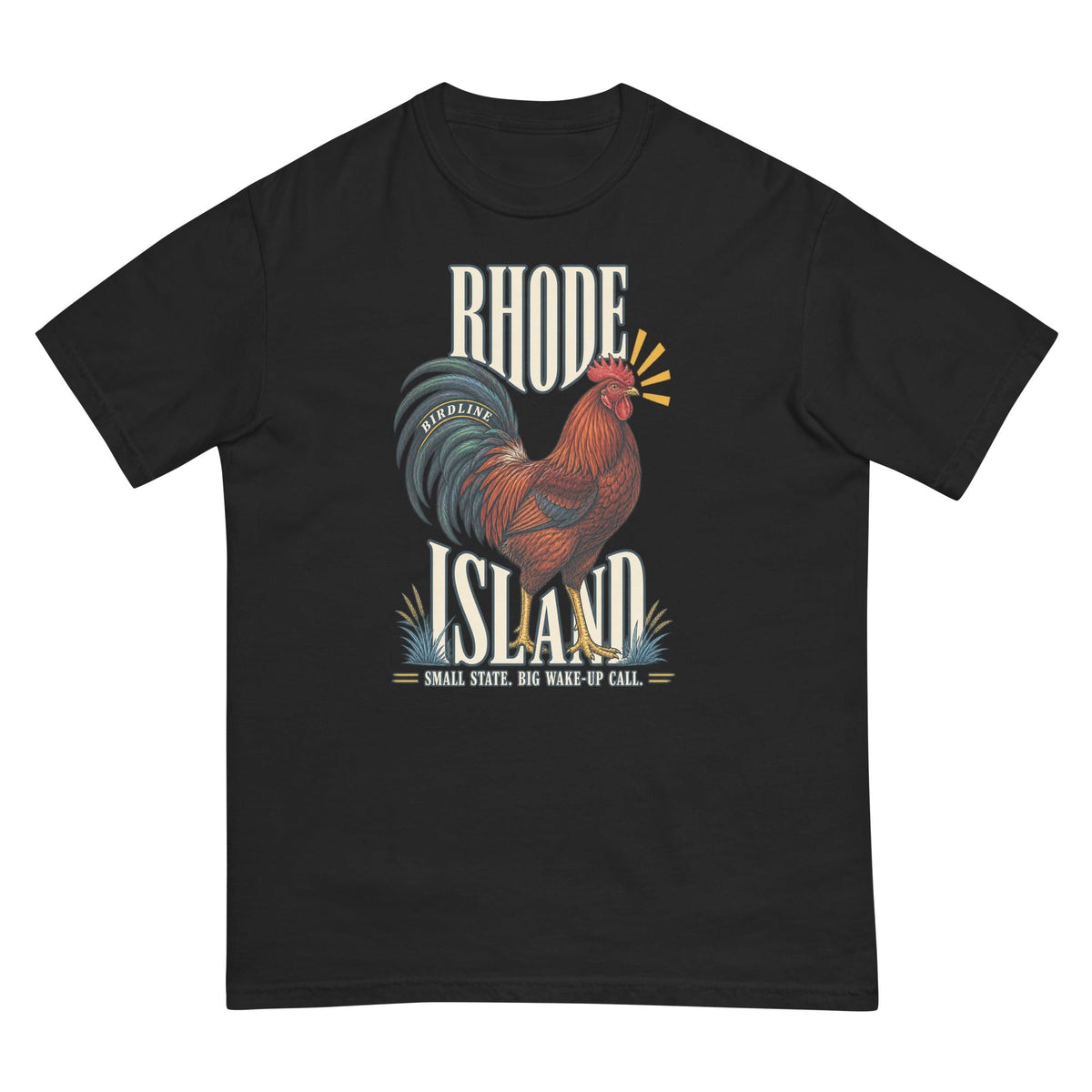 Rhode Island Small State Big Wake Up Call Rooster T-Shirt premium-quality garment detail