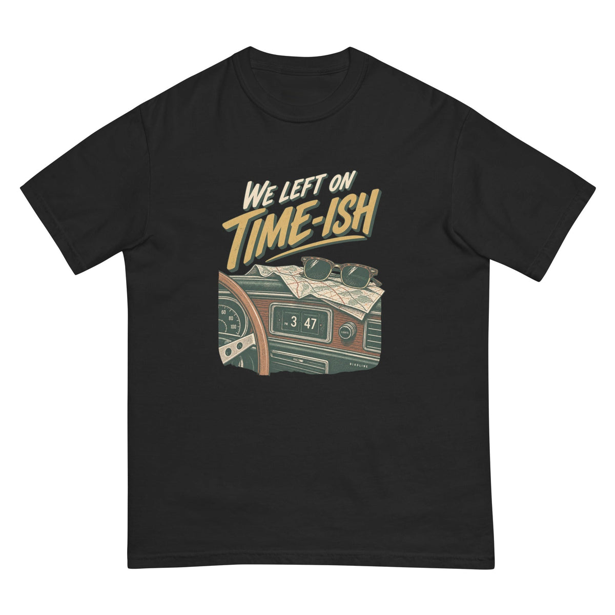 We Left on Time-Ish T-Shirt premium-quality garment detail