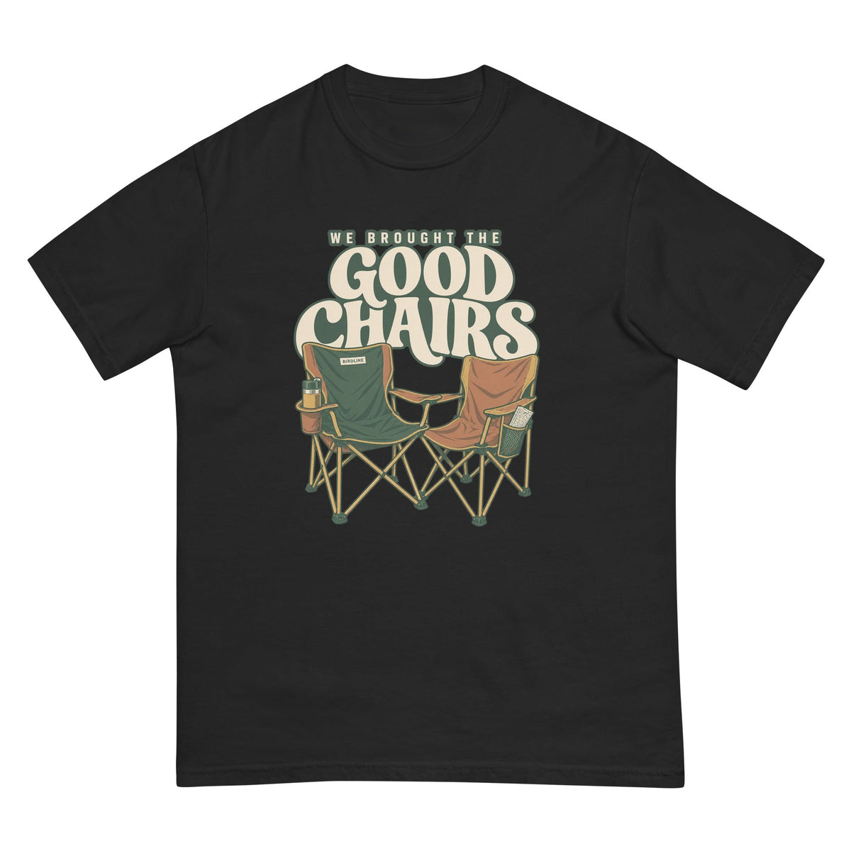 We Brought the Good Chairs T-Shirt premium-quality garment detail