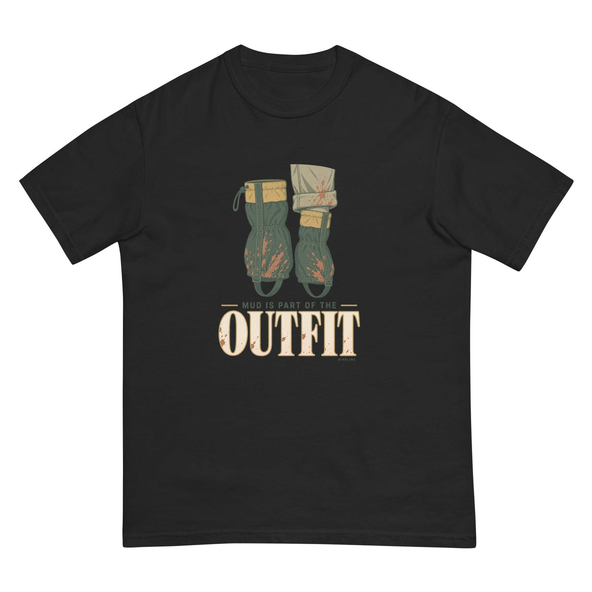 Mud Is Part of the Outfit T-Shirt premium-quality garment detail