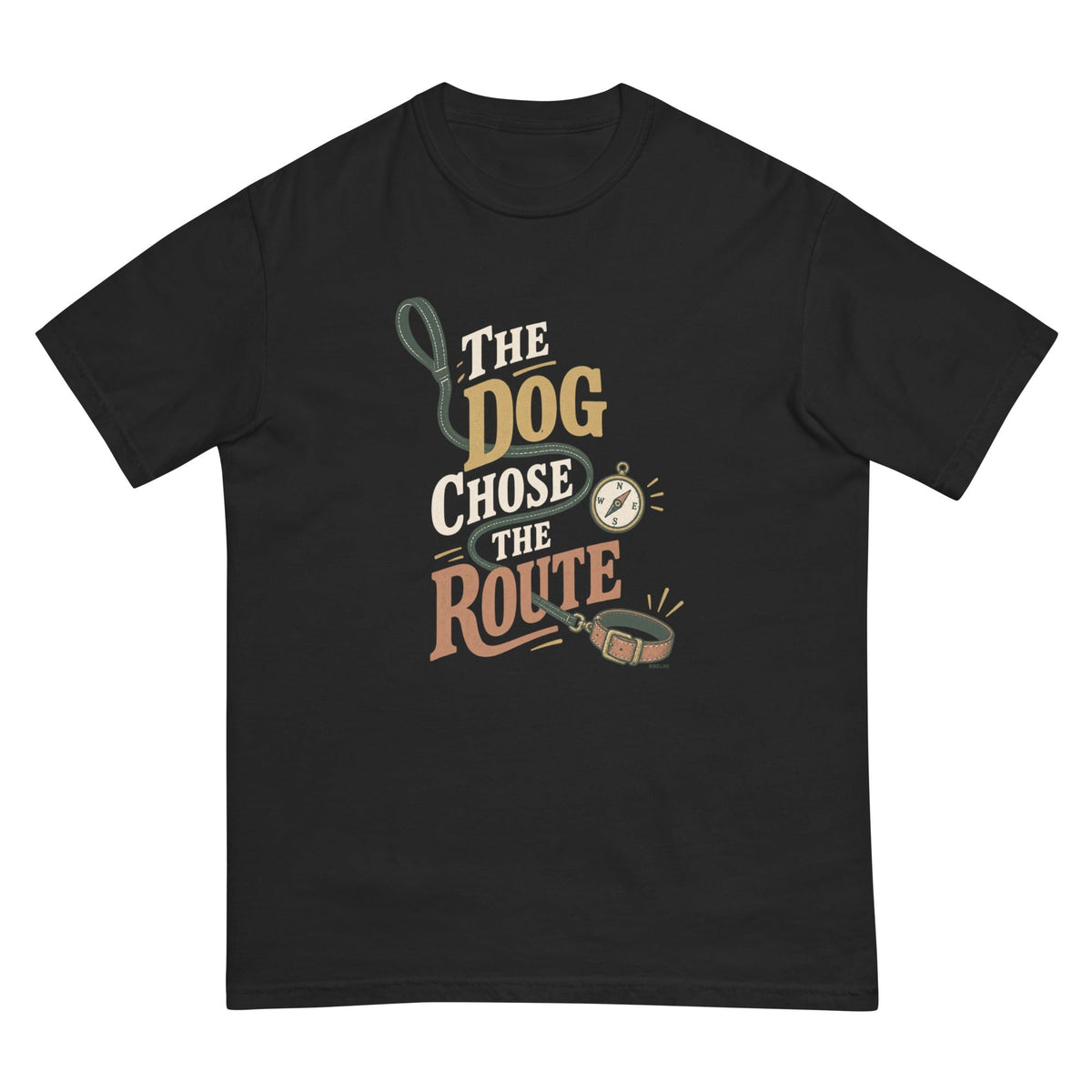 The Dog Chose the Route T-Shirt premium-quality garment detail
