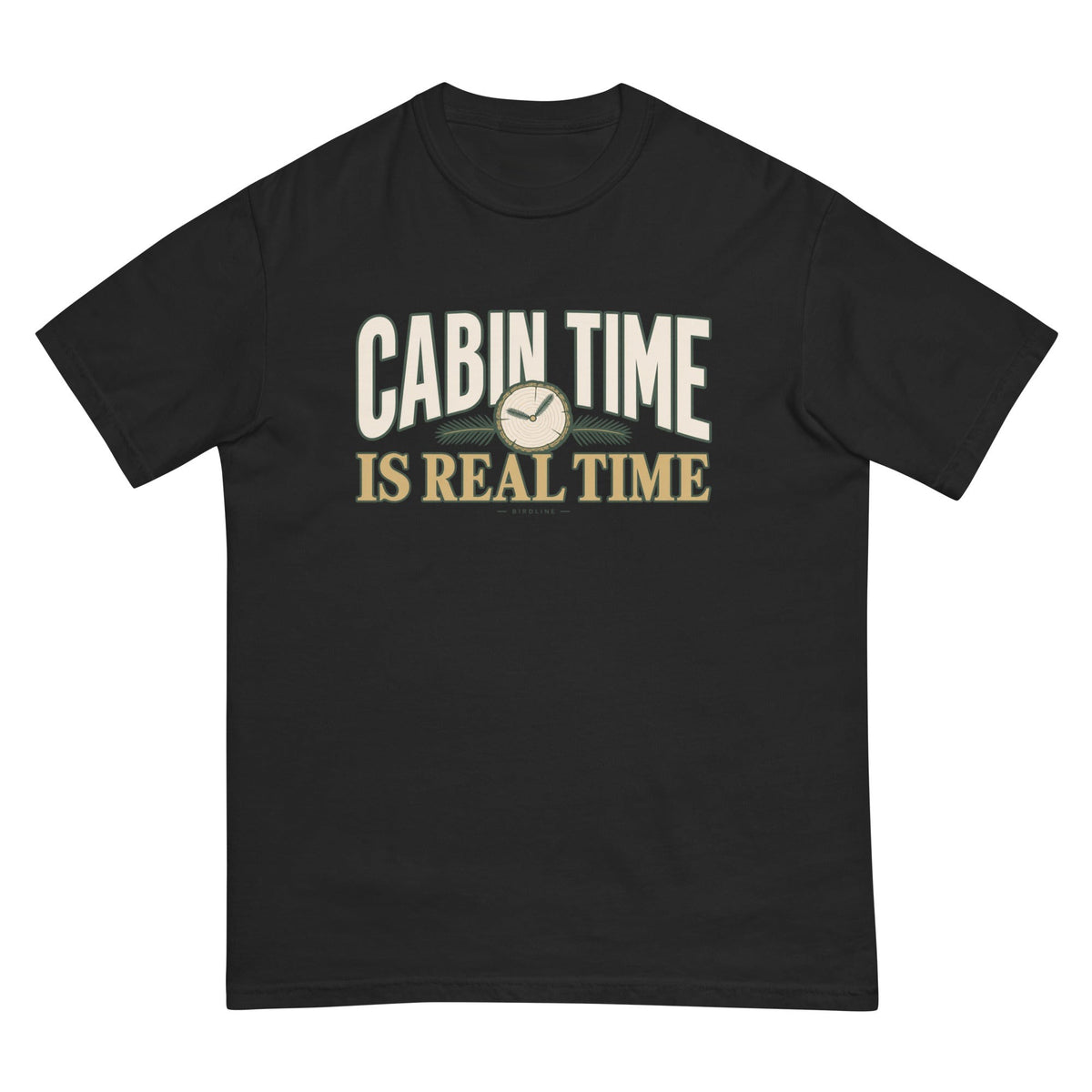 Cabin Time Is Real Time T-Shirt premium-quality garment detail