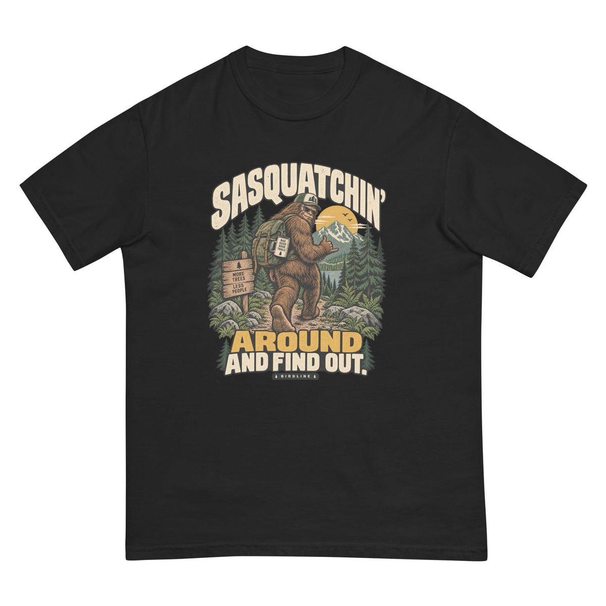 Sasquatchin Around and Find Out T-Shirt premium-quality garment detail