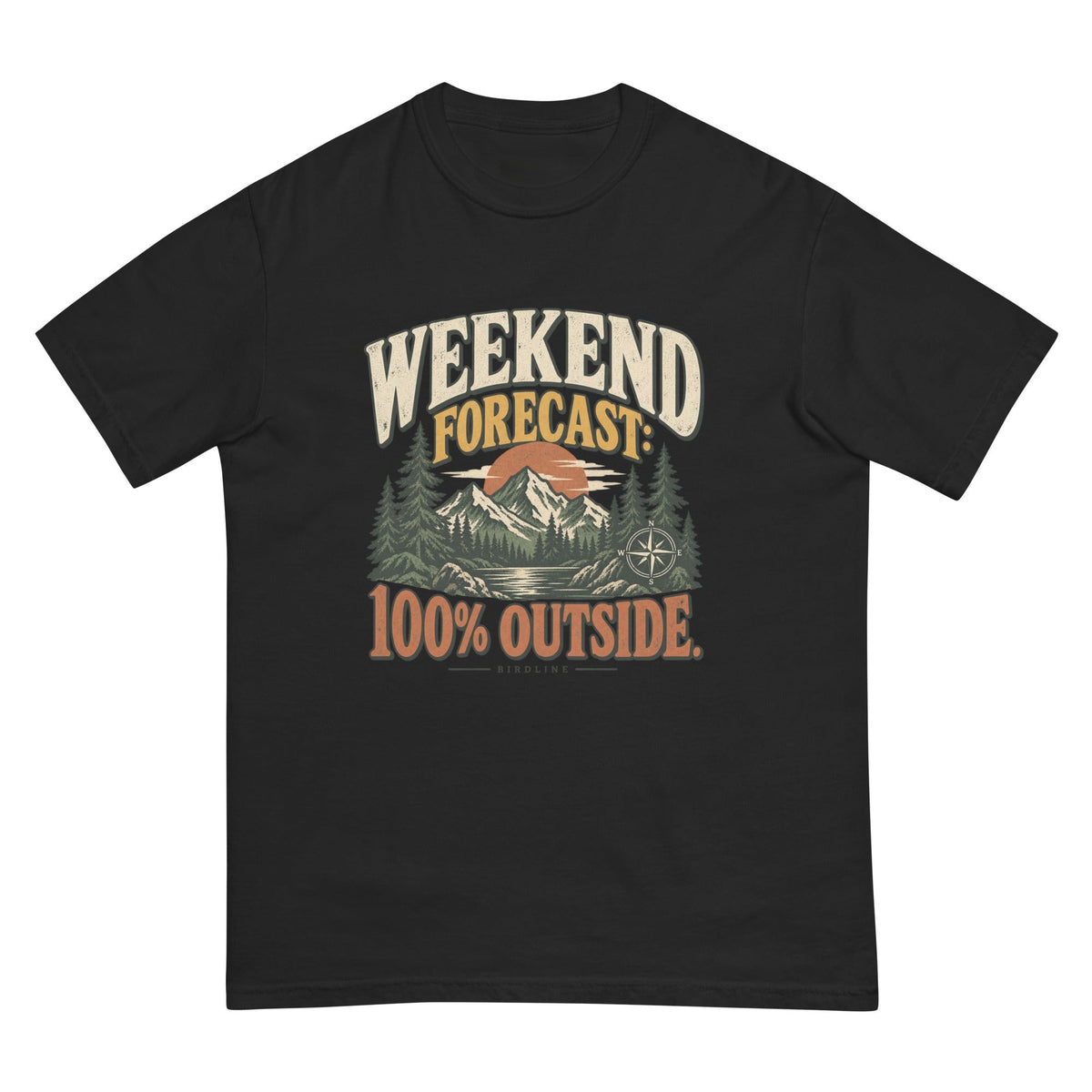Weekend Forecast 100 Percent Outside T-Shirt premium-quality garment detail