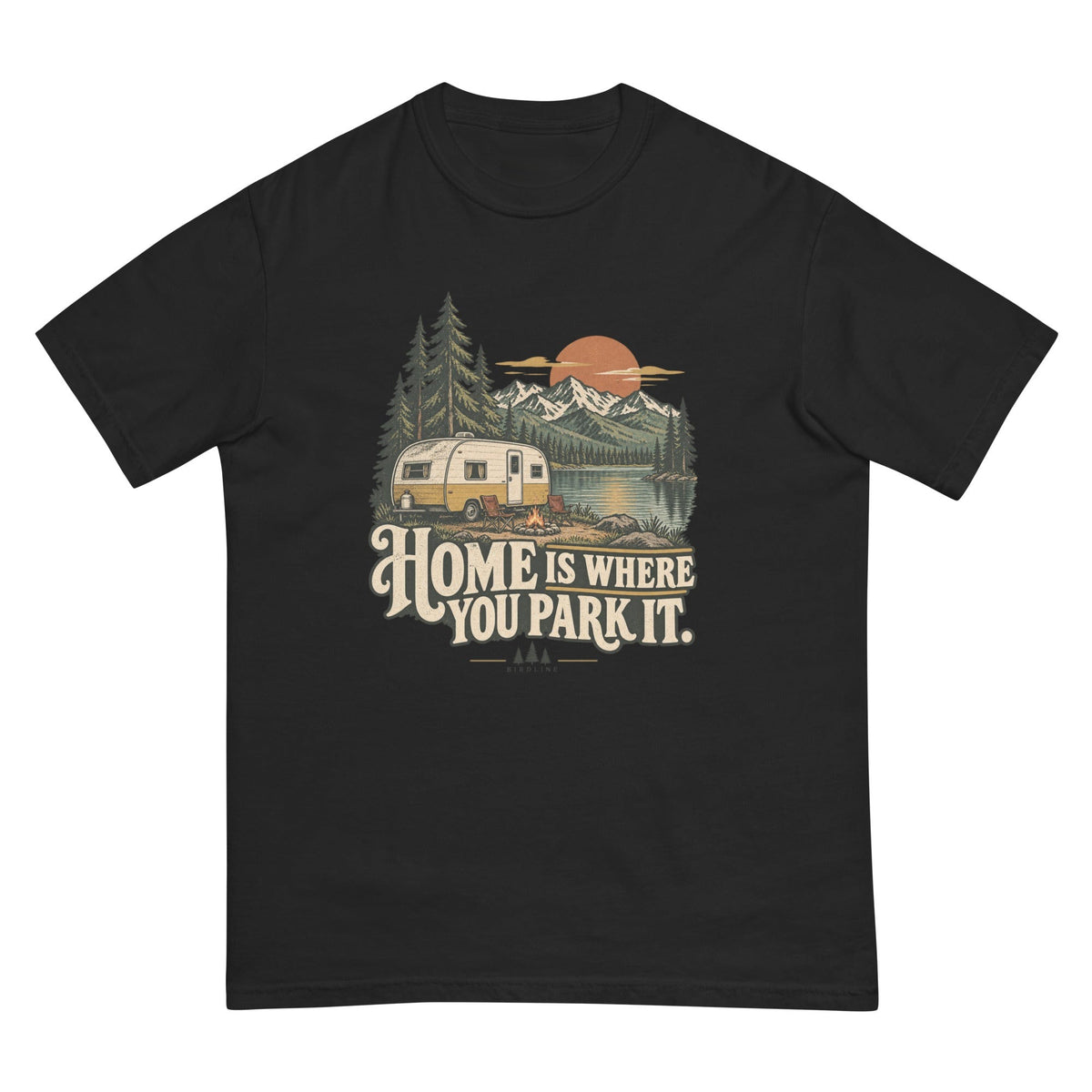 Home Is Where You Park It T-Shirt premium-quality garment detail