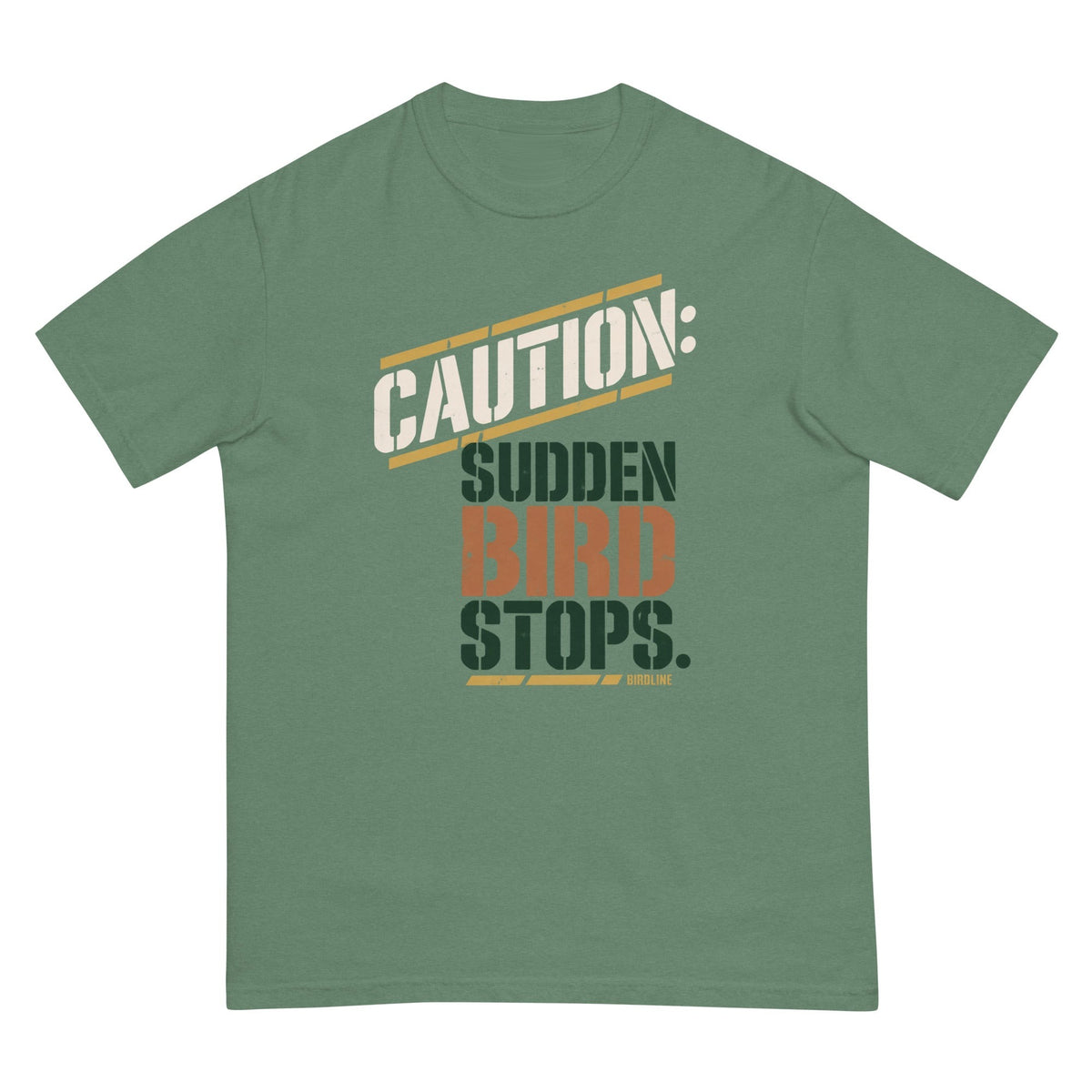 Caution Sudden Bird Stops T-Shirt premium-quality garment detail
