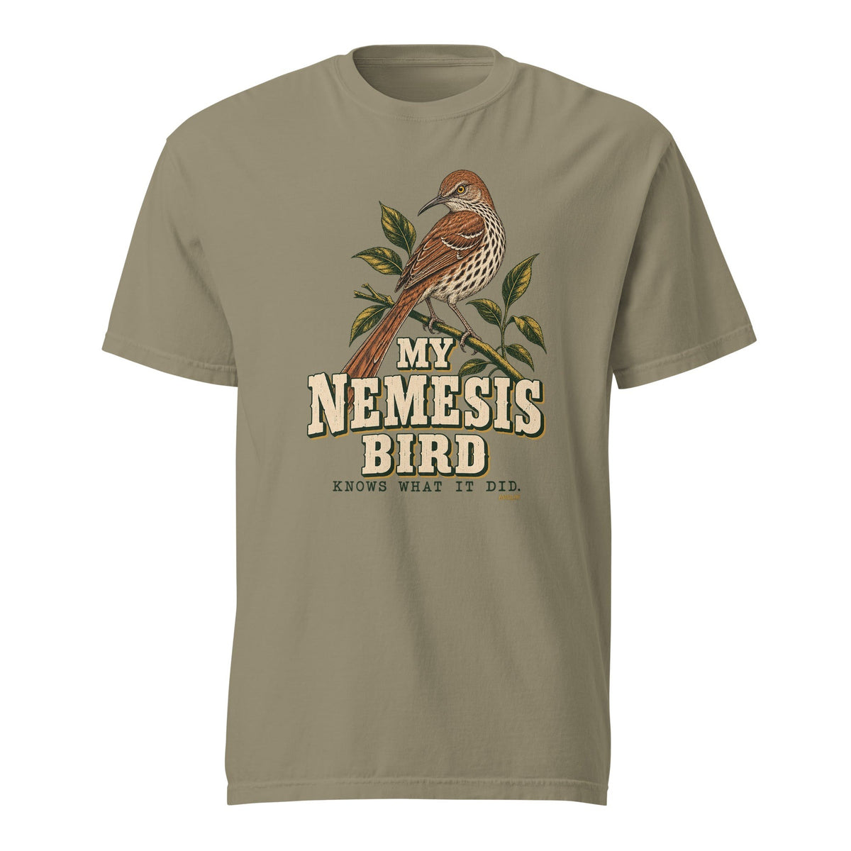My Nemesis Bird Knows What It Did T-Shirt premium-quality garment detail